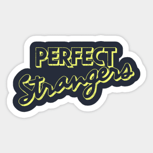 Perfect Strangers Sticker